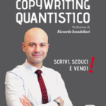 Copywriting Quantistico: Scrivi, Seduci e Vendi!