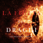 La figlia dei draghi (L’era degli stregoni—Libro terzo)