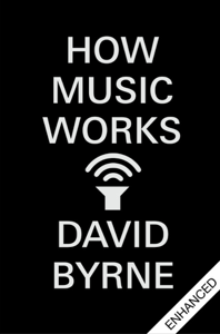How Music Works (Enhanced Edition)