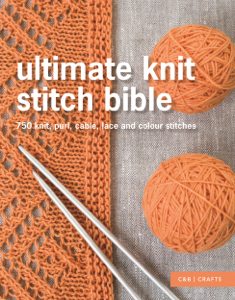 Ultimate Knit Stitch Bible