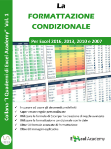 La formattazione condizionale in Excel - Collana "I Quaderni di Excel Academy" Vol. 1