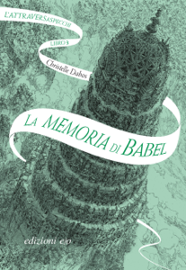 La memoria di Babel. L'Attraversaspecchi - 3