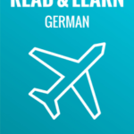 Read & Learn German - Deutsch lernen - Part 6: Reisen
