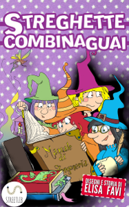 Streghette Combinaguai, libro illustrato per bambini