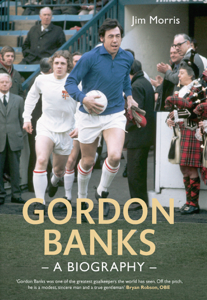 Gordon Banks: A Biography