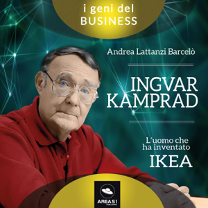 Ingvar Kamprad. L’uomo che ha inventato IKEA