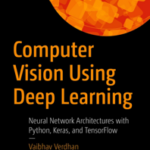 Computer Vision Using Deep Learning