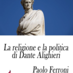 La religione e la politica di Dante Alighieri