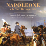 Napoleone e la Guardia imperiale