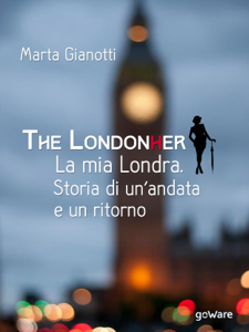 The LondonHer – la mia Londra. Storia di un'andata e un ritorno