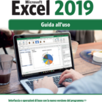 Lavorare con Microsoft Excel 2019. Guida all'uso