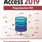 Microsoft Access 2019 - Programmazione VBA