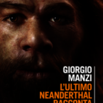 L'ultimo Neanderthal racconta