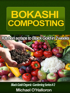 Bokashi Composting: Kitchen Scraps to Black Gold in 2 Weeks