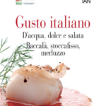 Gusto Italiano - D'acqua, dolce e salata - Baccalà, stoccafisso, merluzzo