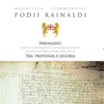 Magnifica Communitas Podii Rainaldi – Perinaldo: statuti, convenzioni e documenti inediti di una Signoria ghibellina sorta tra Provenza e Liguria