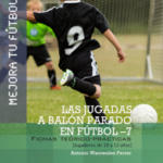 Mejora tu fútbol: Las jugadas a balón parado en fútbol-7