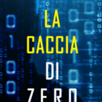 La caccia di zero (Uno spy thriller della serie di Agente Zero—Libro #3)