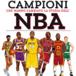 I grandi campioni che hanno cambiato la storia dell'NBA