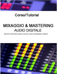 Mixaggio e Mastering Audio Digitale