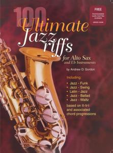 100 Ultimate Jazz Riffs For Alto Sax "Eb" instruments