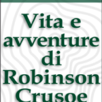 Vita e Avventure di Robinson Crusoe (Life and Adventures of Robinson Crusoe)
