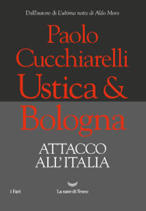 Ustica&Bologna. Attacco all'Italia