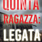 Quinta Ragazza: Legata (Un Thriller Avvincente con Maya Gray, FBI—Libro 5)
