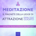 Meditazione – Il magnete della Legge di Attrazione