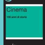 Cinema. 100 anni di storia