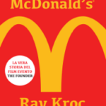 La vera storia del genio che ha fondato McDonald's®