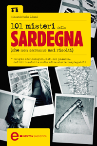101 misteri della Sardegna che non saranno mai risolti