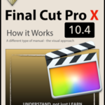 Final Cut Pro X 10.4 - How It Works
