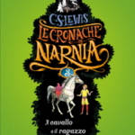 Le cronache di Narnia - 3. Il cavallo e il ragazzo