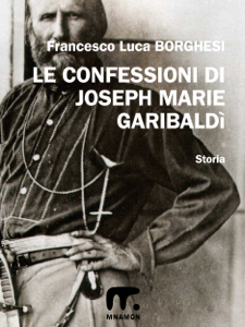 Le confessioni di Joseph Marie Garibaldì
