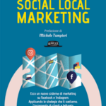 Social Local Marketing: Ecco Un Nuovo Sistema Di Marketing su Facebook e Instagram