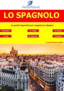 Lo Spagnolo - La guida linguistica per viaggiare in Spagna