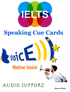 Ielts Speaking Cue Cards - Native Voice - Audio Support
