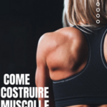 Come costruire muscoli e forza senza steroidi