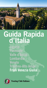 Friuli Venezia Giulia Guida Rapida d'Italia